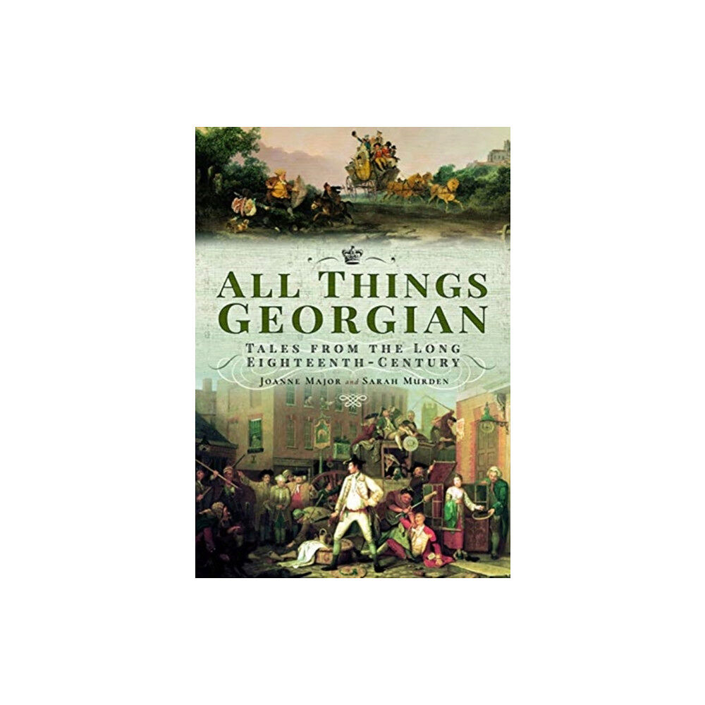 Pen & Sword Books Ltd All Things Georgian (häftad, eng)