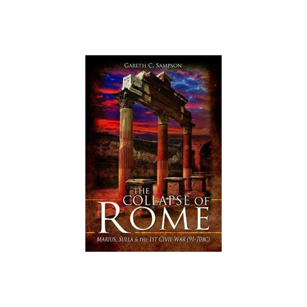 Pen & Sword Books Ltd The Collapse of Rome (häftad, eng)