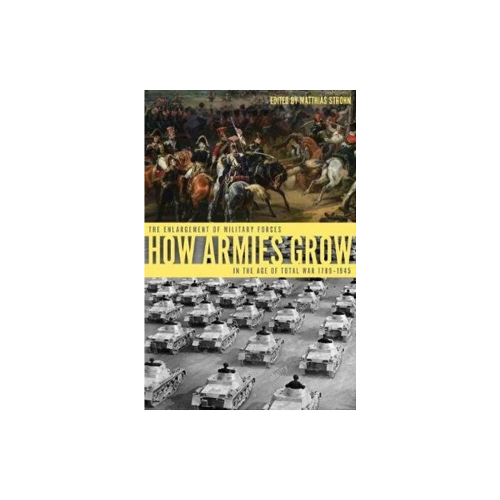 Casemate Publishers How Armies Grow (inbunden, eng)