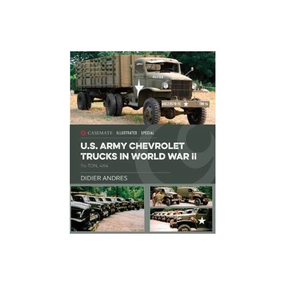 Casemate Publishers U.S. Army Chevrolet Trucks in World War II (inbunden, eng)