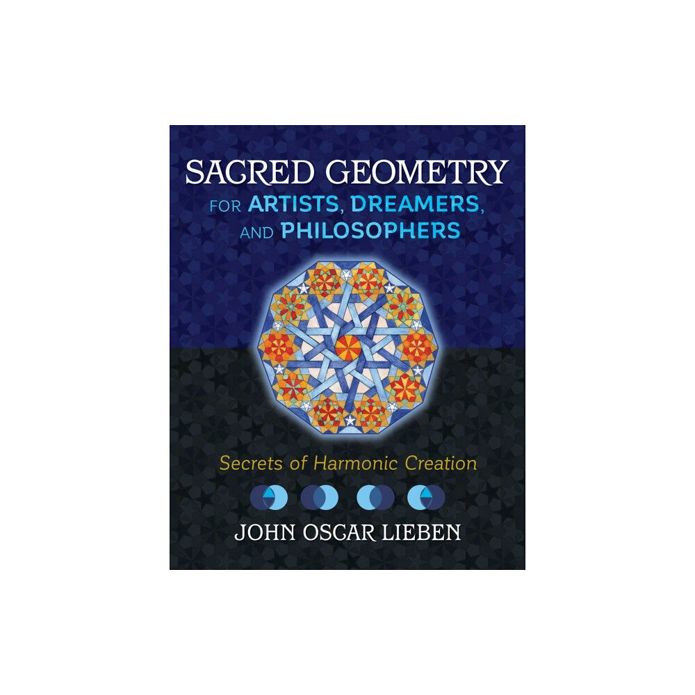 Inner Traditions Bear and Company Sacred Geometry for Artists, Dreamers, and Philosophers (inbunden, eng)