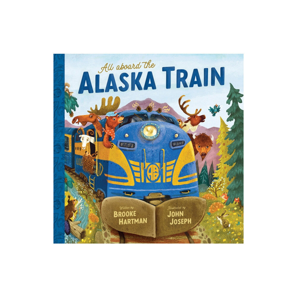 Red Comet Press LLC All Aboard the Alaska Train (inbunden, eng)