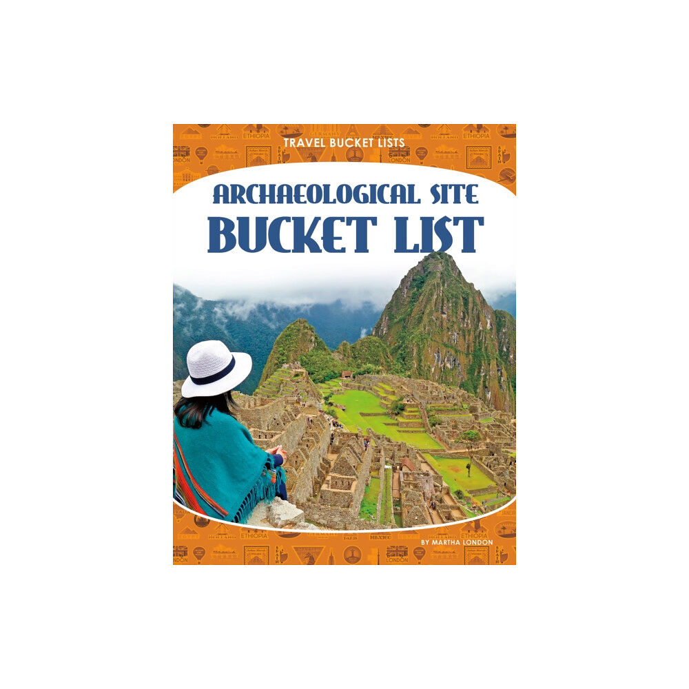 North Star Editions Travel Bucket Lists: Archeological Site Bucket List (häftad, eng)