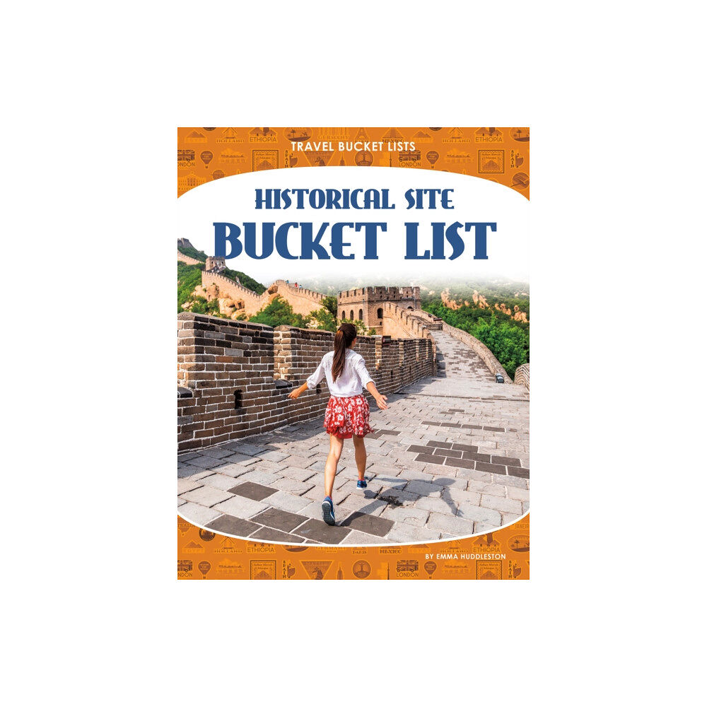 North Star Editions Travel Bucket Lists: Historical Site Bucket List (häftad, eng)