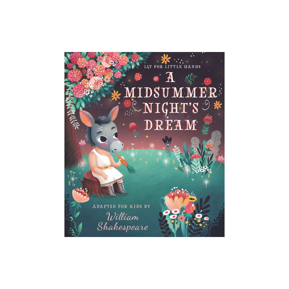 Familius LLC Lit for Little Hands: A Midsummer Night's Dream (bok, board book, eng)