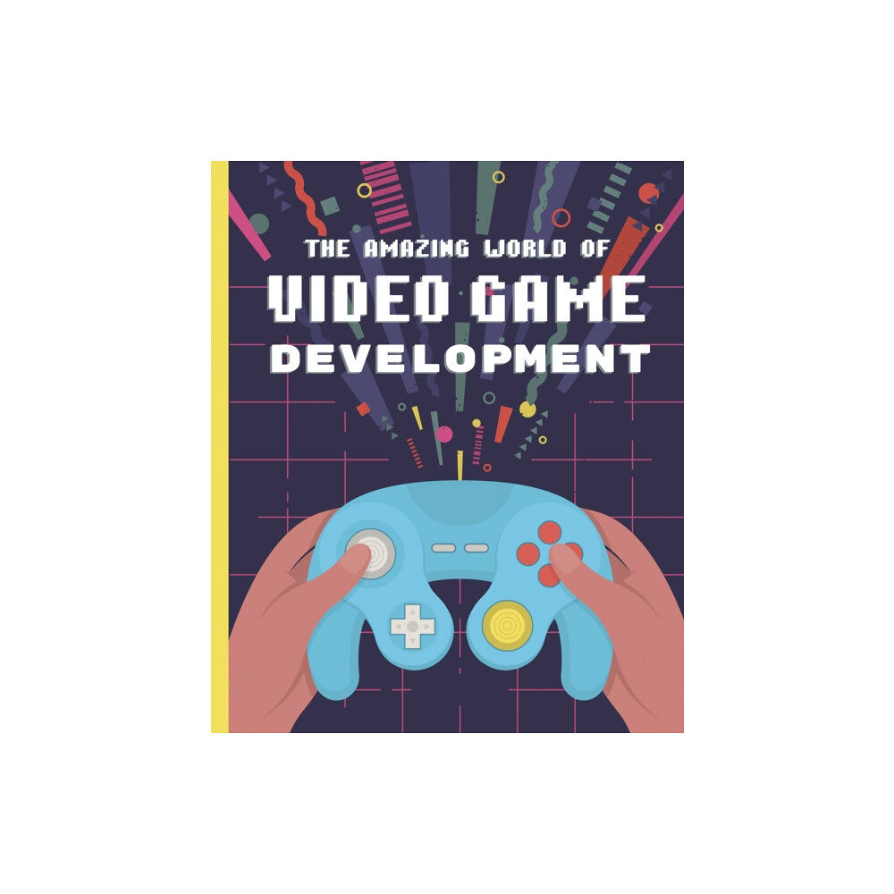 Familius LLC The Amazing World of Video Game Development (bok, board book, eng)