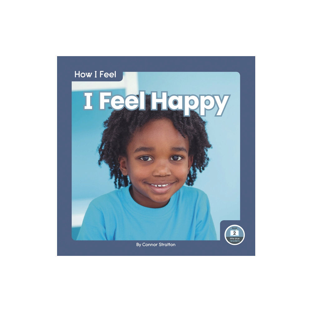 North Star Editions How I Feel: I Feel Happy (inbunden, eng)