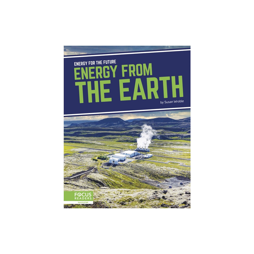 North Star Editions Energy for the Future: Energy from the Earth (inbunden, eng)