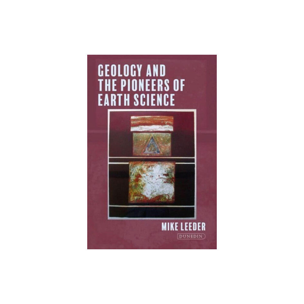 Liverpool University Press Geology and the Pioneers of Earth Science (inbunden, eng)