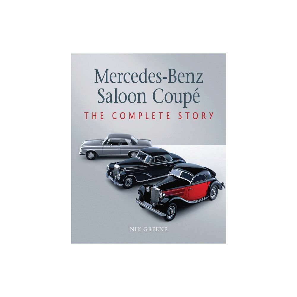 The Crowood Press Ltd Mercedes-Benz Saloon Coupe (inbunden, eng)