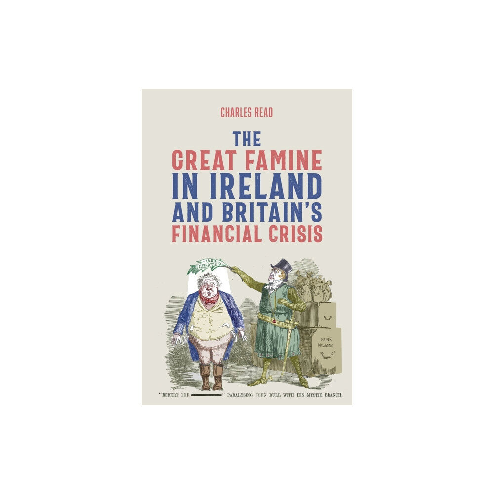 Boydell & Brewer Ltd The Great Famine in Ireland and Britain’s Financial Crisis (häftad, eng)