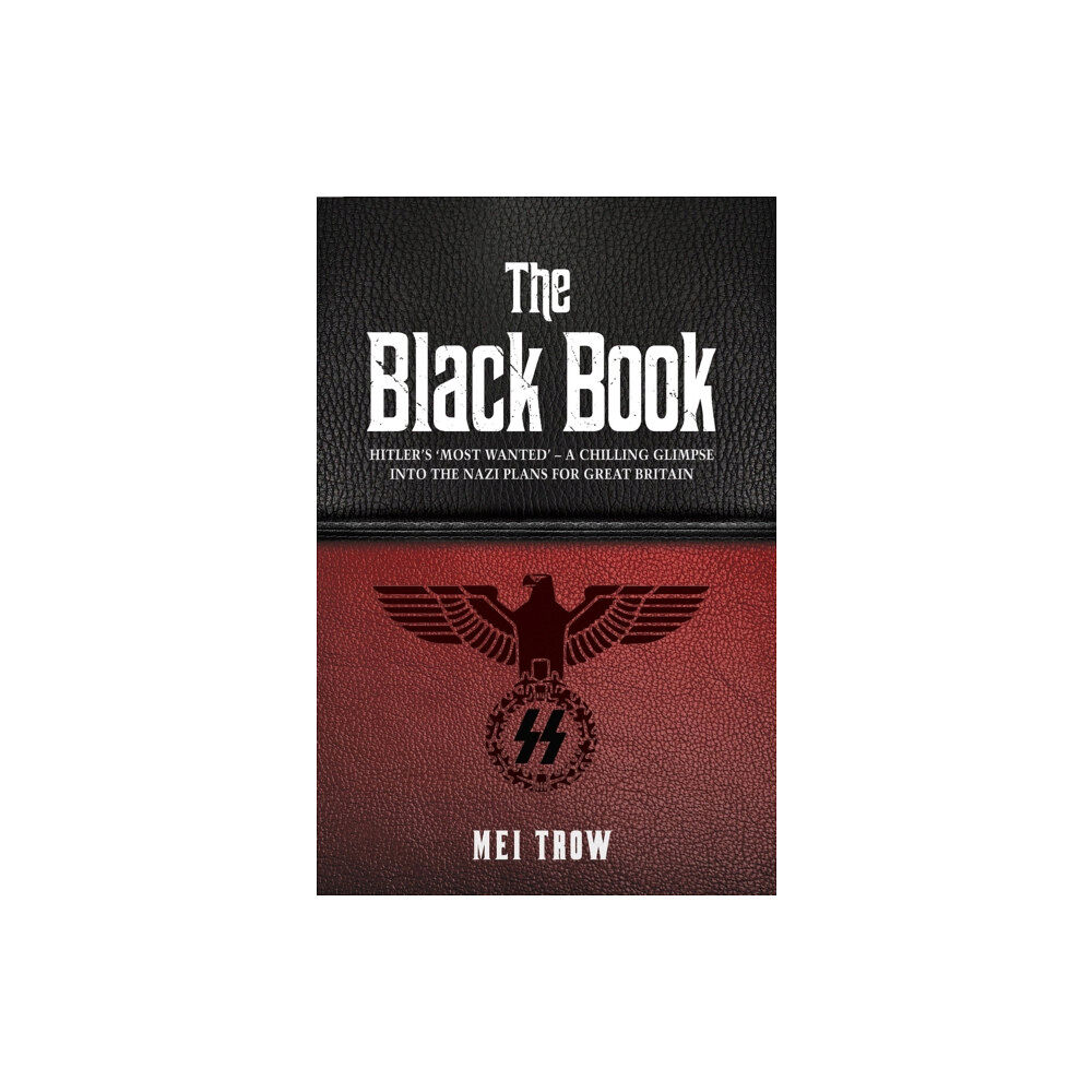 John Blake Publishing Ltd The Black Book: What if Germany had won World War II - A Chilling Glimpse into the Nazi Plans for Great Britain (häftad,...