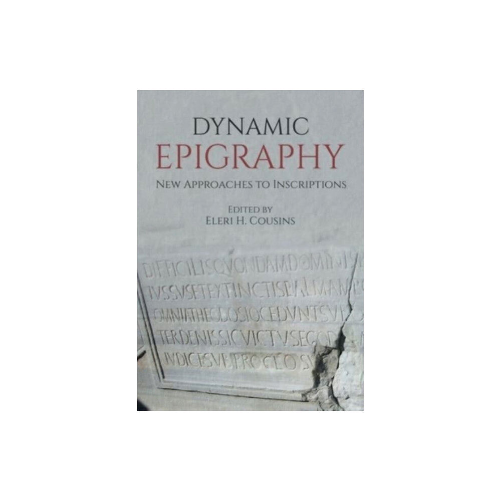 Oxbow books Dynamic Epigraphy (häftad, eng)