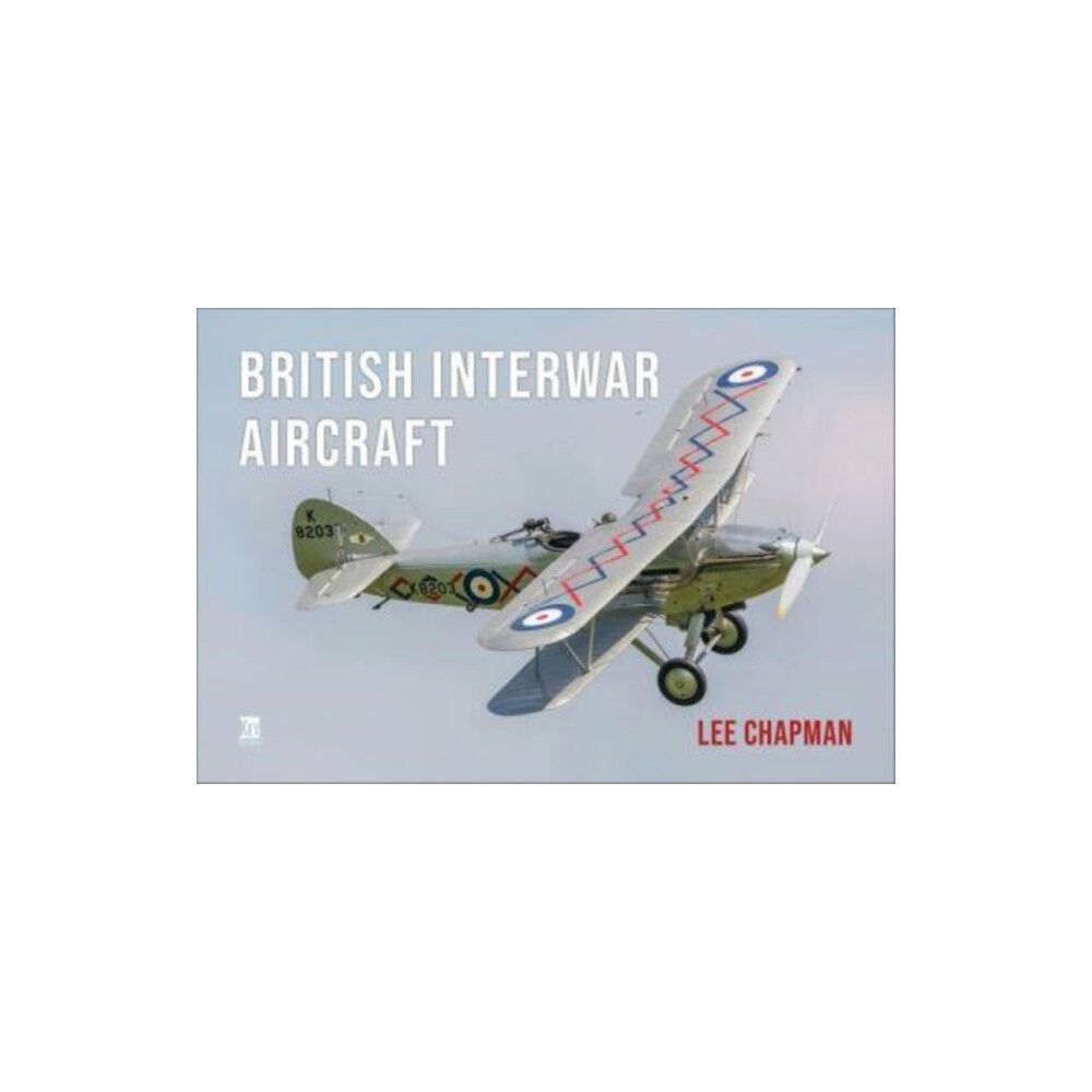 Key Publishing Ltd British Interwar Aircraft (häftad, eng)