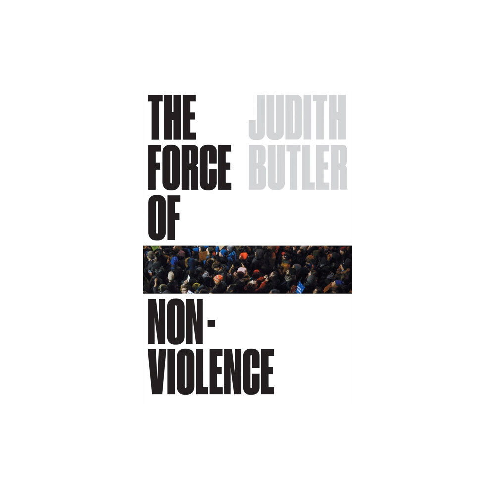 Verso Books The Force of Nonviolence (inbunden, eng)