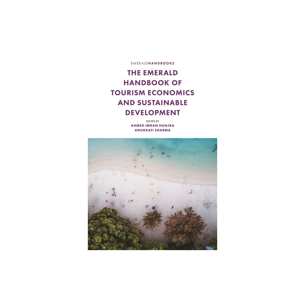 Emerald Publishing Limited The Emerald Handbook of Tourism Economics and Sustainable Development (inbunden, eng)