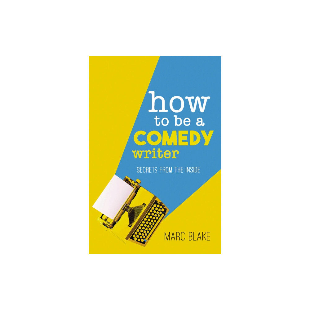 Andrews UK Limited How To Be A Comedy Writer (häftad, eng)