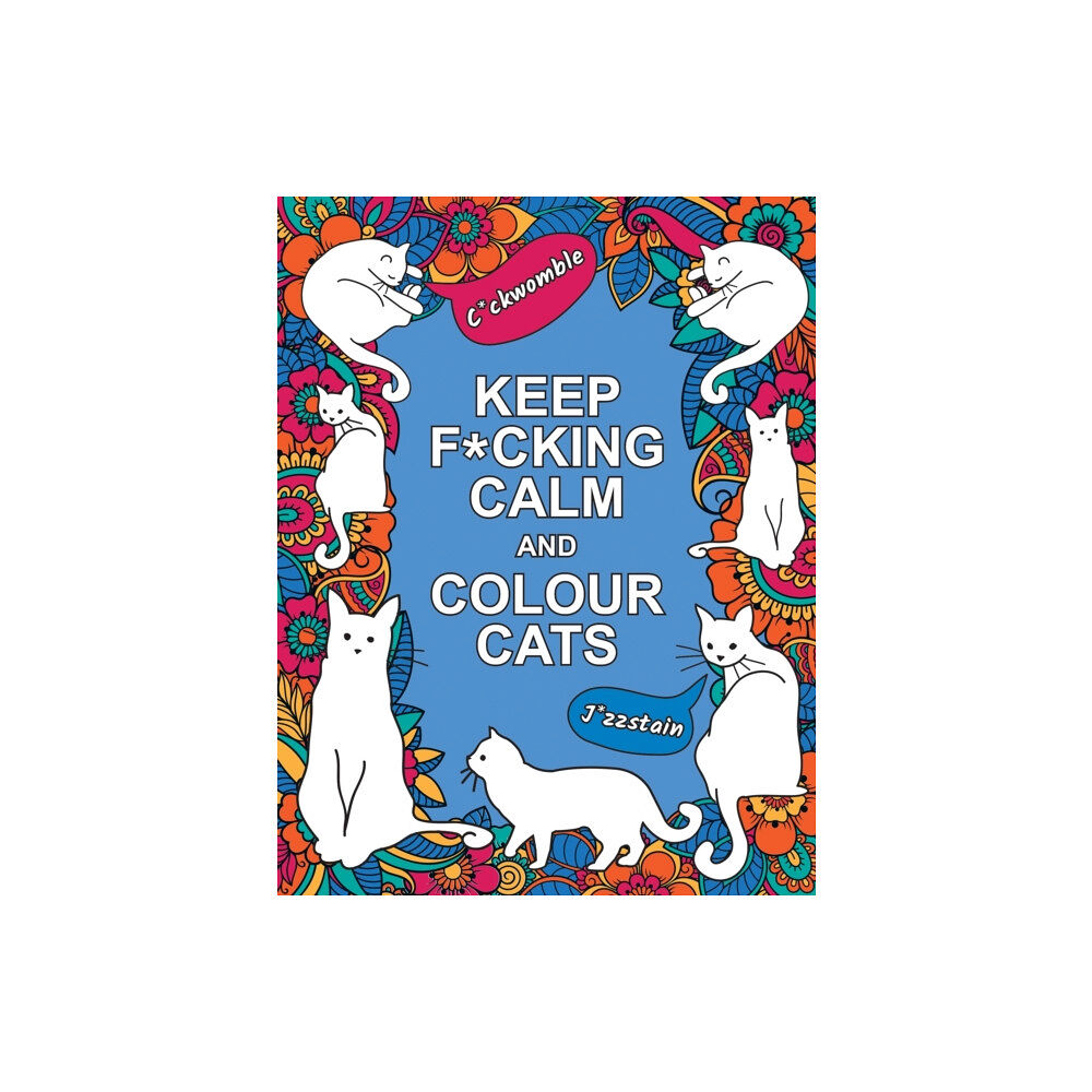 Octopus publishing group Keep F*cking Calm and Colour Cats (häftad, eng)