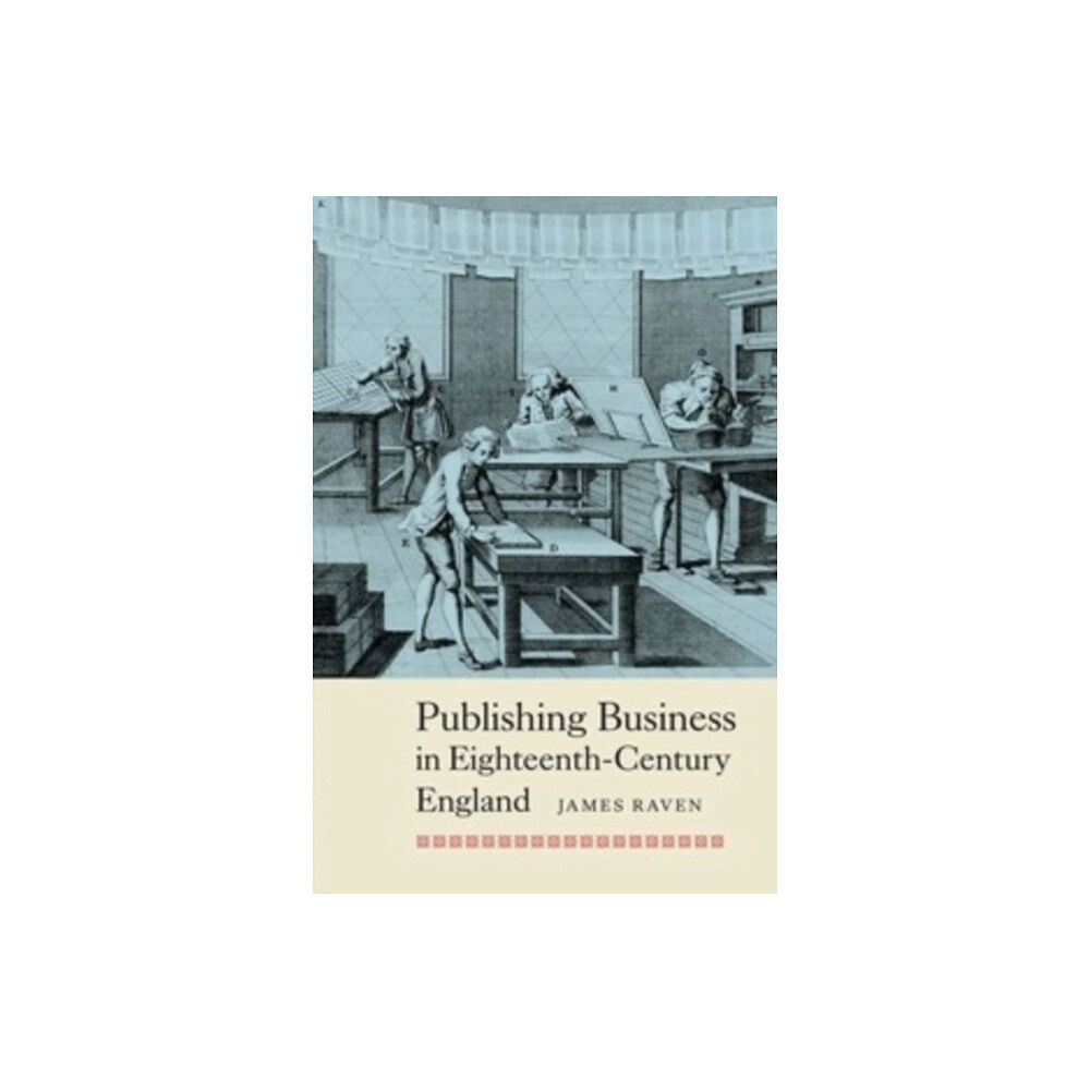 Boydell & Brewer Ltd Publishing Business in Eighteenth-Century England (häftad, eng)