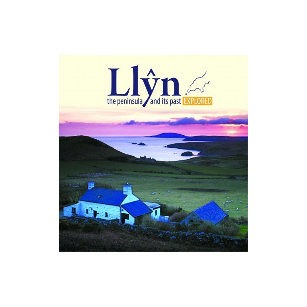 Llygad Gwalch Cyf Compact Wales: Llyn, The Peninsula and Its past Explored (häftad, eng)