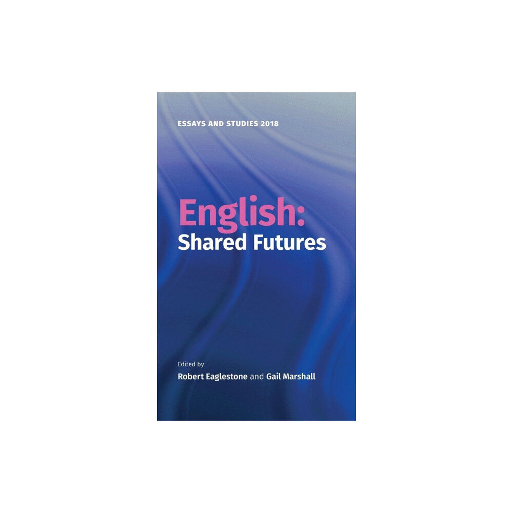 Boydell & Brewer Ltd English: Shared Futures (inbunden, eng)