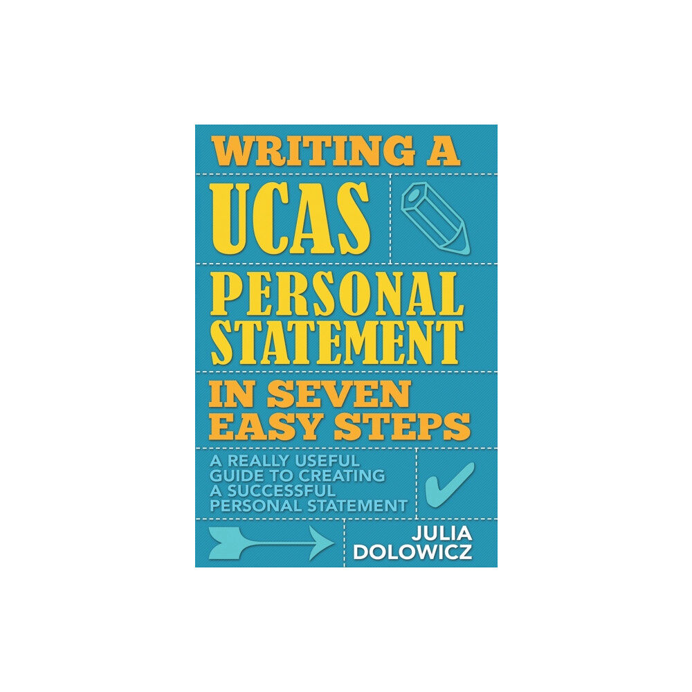 Little, Brown Book Group Writing a UCAS Personal Statement in Seven Easy Steps (häftad, eng)