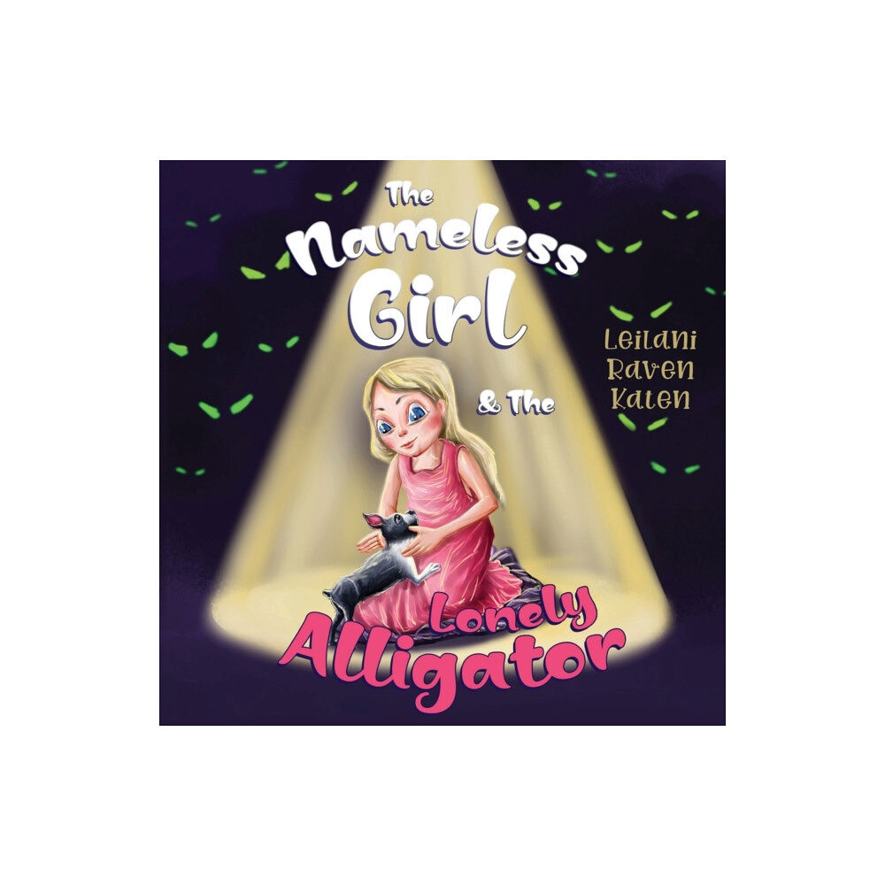 Pegasus Elliot Mackenzie Publishers The Nameless Girl & The Lonely Alligator (häftad, eng)