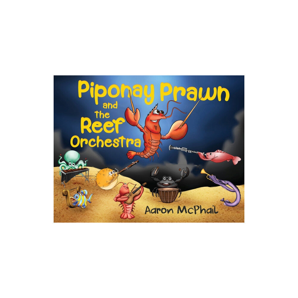 Pegasus Elliot Mackenzie Publishers Piponay Prawn and the Reef Orchestra (häftad, eng)