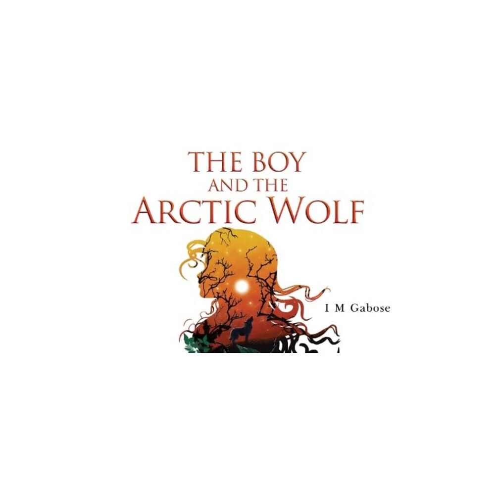 Pegasus Elliot Mackenzie Publishers The Boy and the Arctic Wolf (häftad, eng)