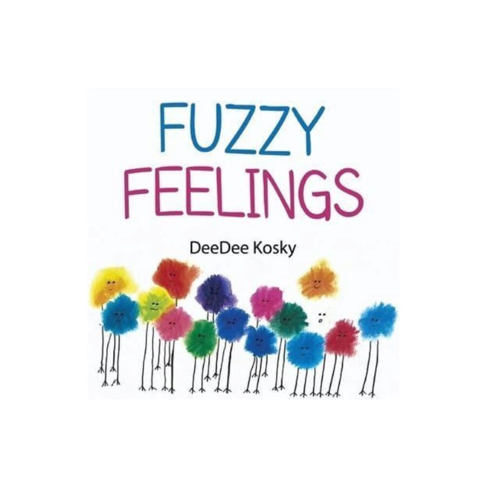 Pegasus Elliot Mackenzie Publishers Fuzzy Feelings (häftad, eng)