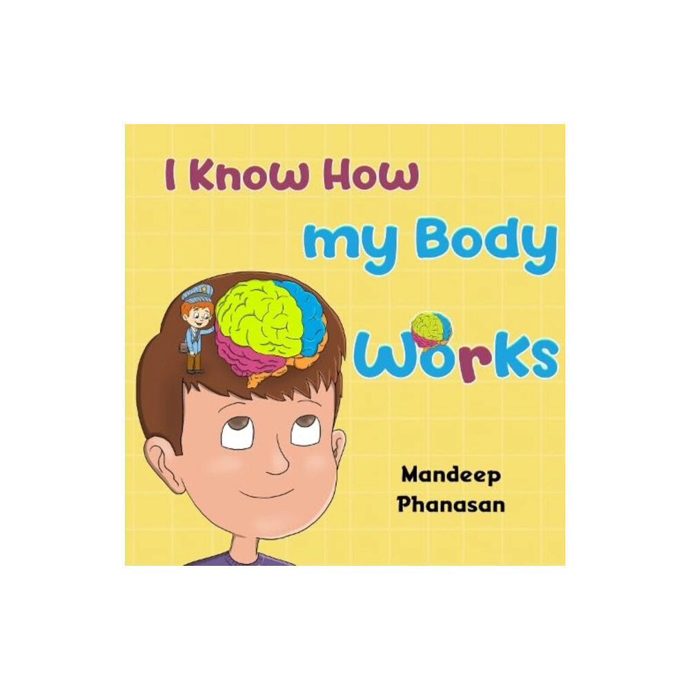 Pegasus Elliot Mackenzie Publishers I Know How my Body Works (häftad, eng)