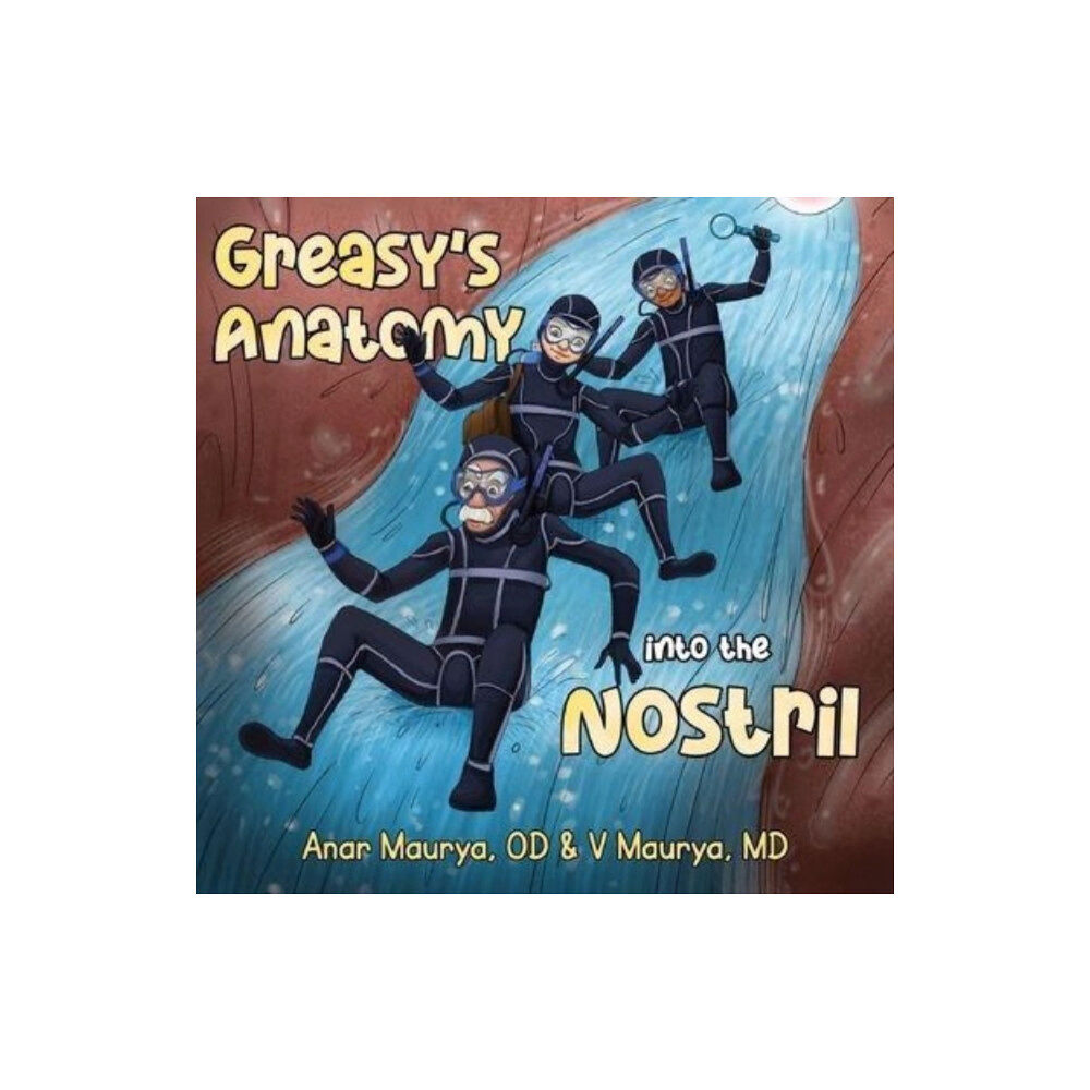 Pegasus Elliot Mackenzie Publishers Greasy's Anatomy : into the Nostril (häftad, eng)