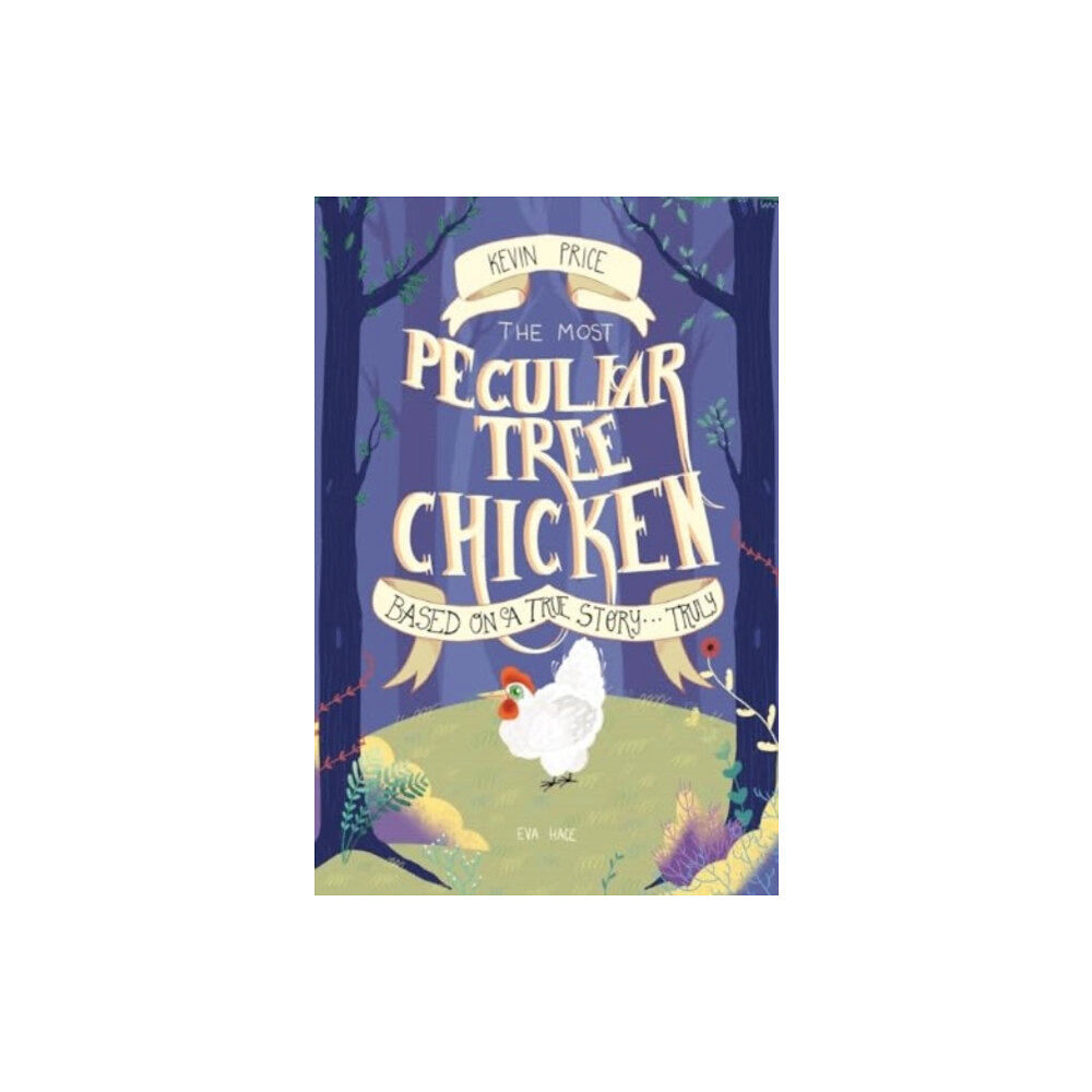 Pegasus Elliot Mackenzie Publishers The Most Peculiar Tree Chicken (häftad, eng)