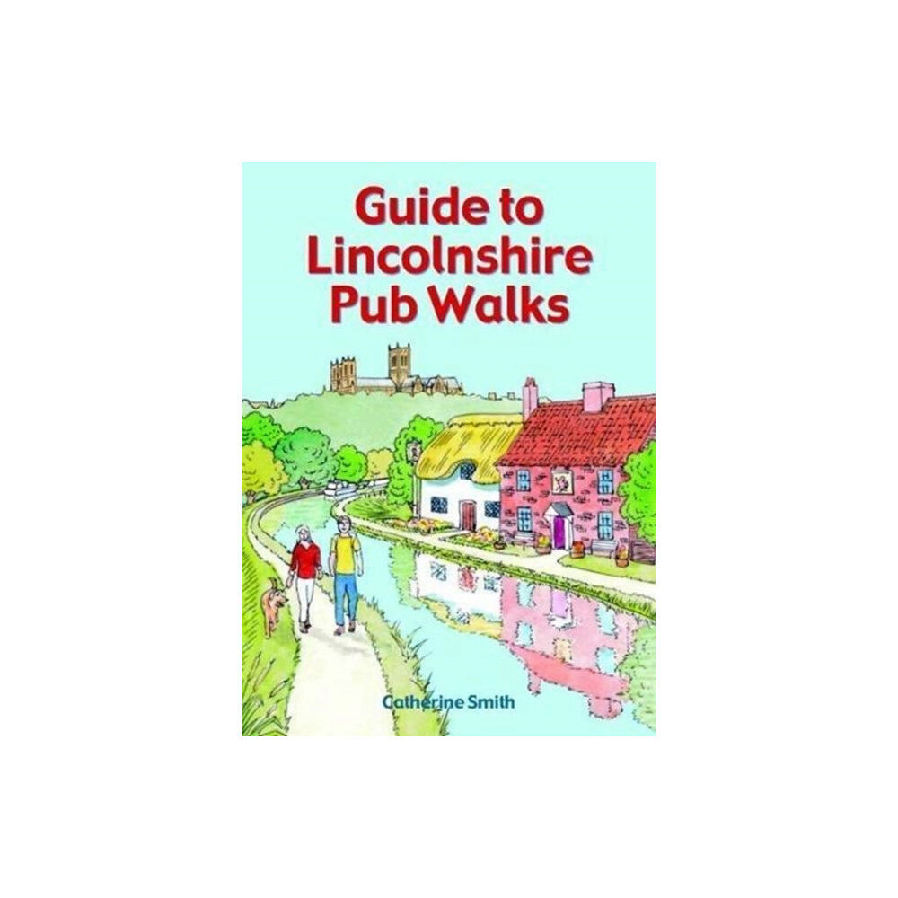 Countryside Books Guide to Lincolnshire Pub Walks (häftad, eng)