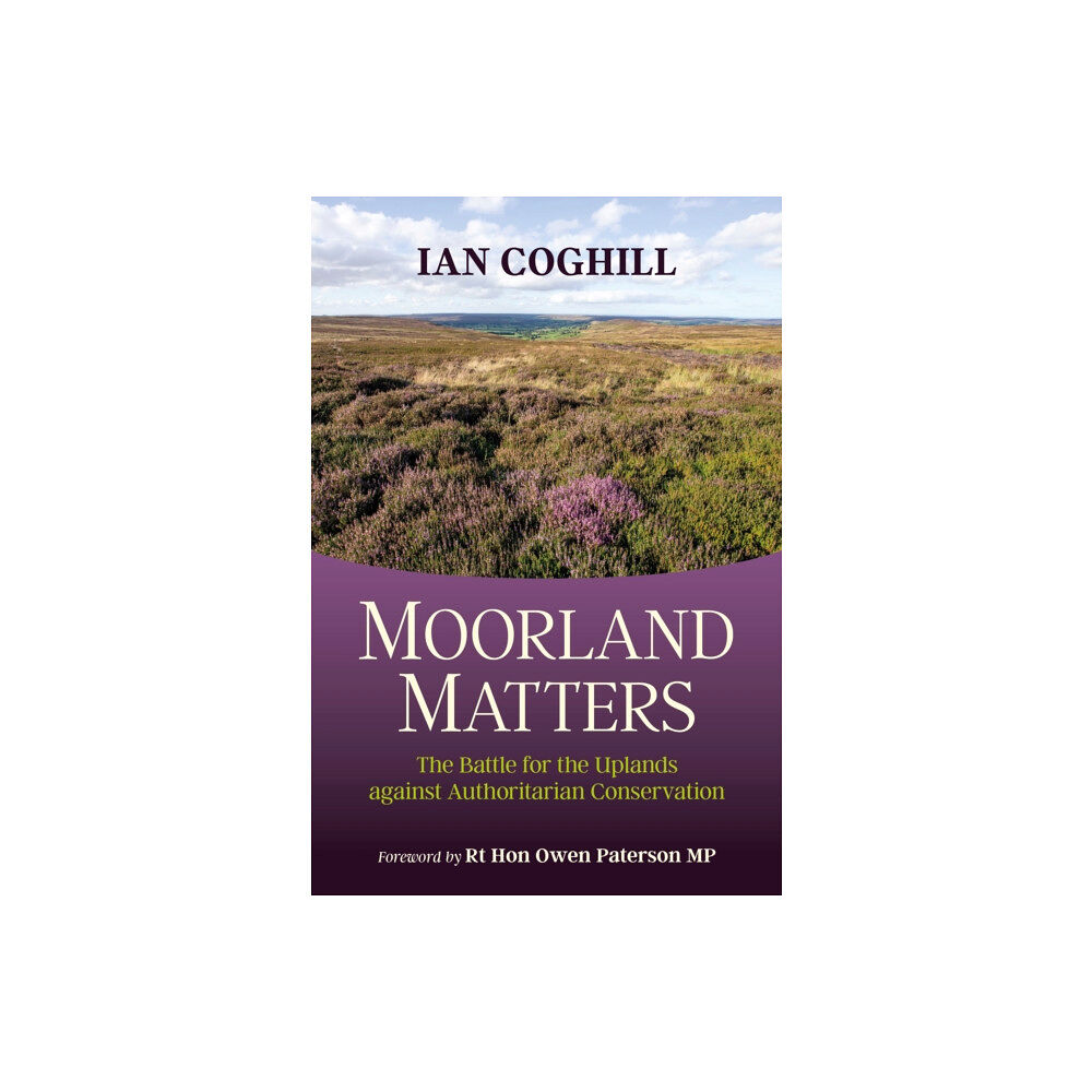 Quiller Publishing Ltd Moorland Matters (inbunden, eng)