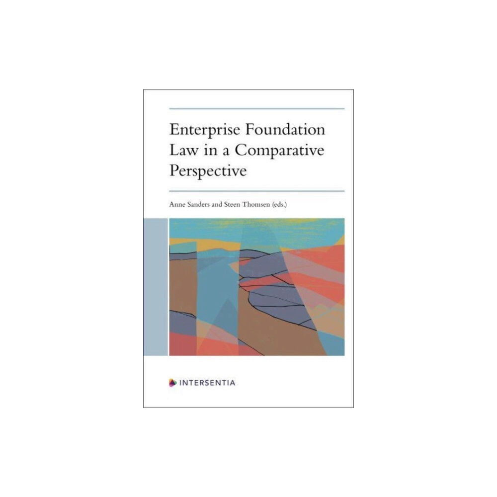 Intersentia Ltd Enterprise Foundation Law in a Comparative Perspective (häftad, eng)