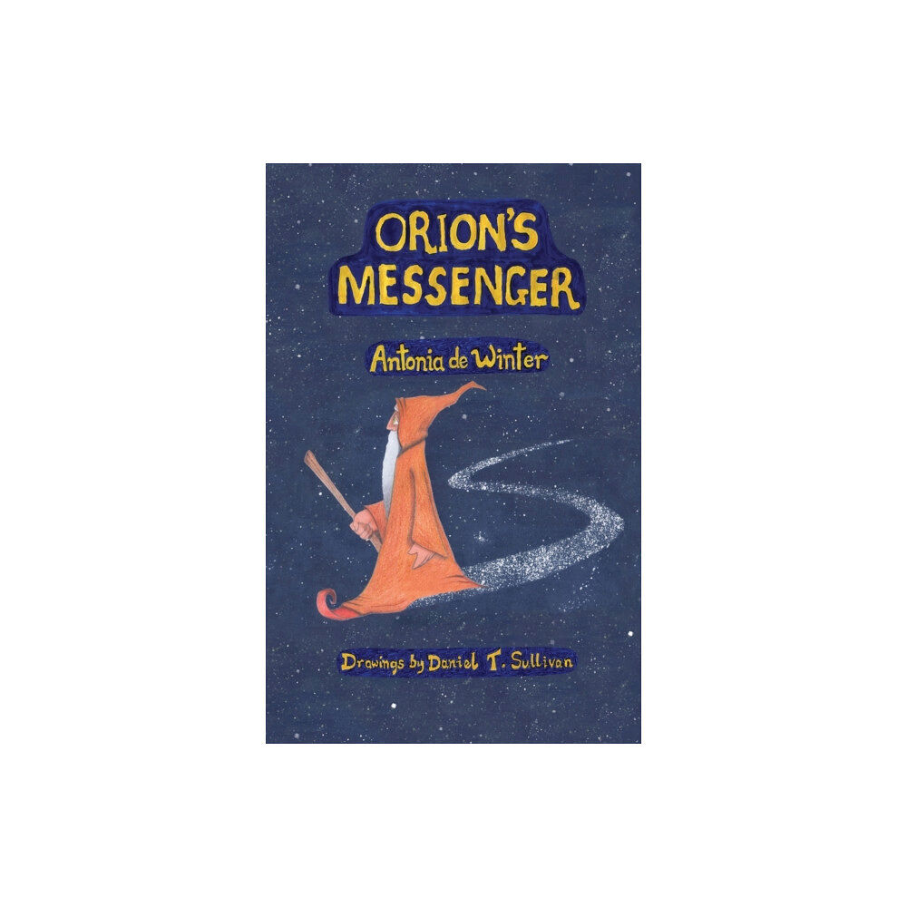 Grosvenor House Publishing Ltd Orion's Messenger (häftad, eng)