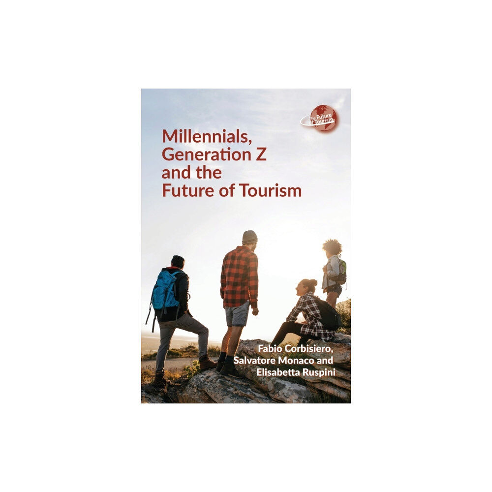 Channel View Publications Ltd Millennials, Generation Z and the Future of Tourism (häftad, eng)