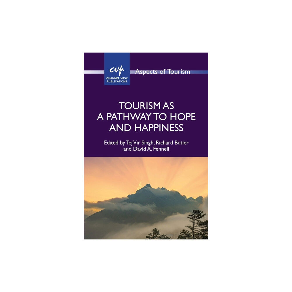 Channel View Publications Ltd Tourism as a Pathway to Hope and Happiness (häftad, eng)