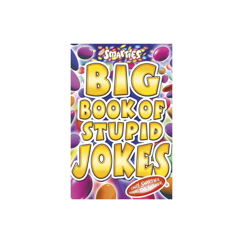 Little, Brown Book Group Smarties Big Book of Stupid Jokes (häftad, eng)