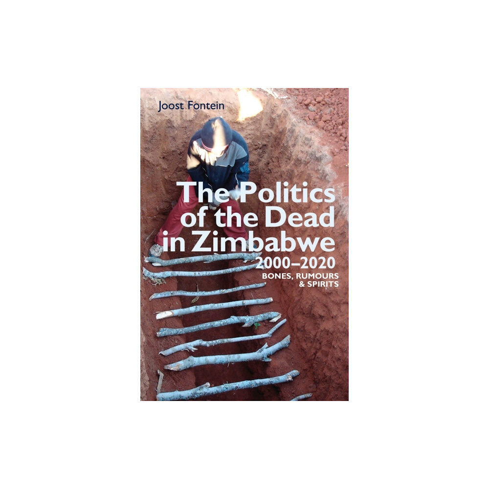 James Currey The Politics of the Dead in Zimbabwe 2000-2020 (häftad, eng)