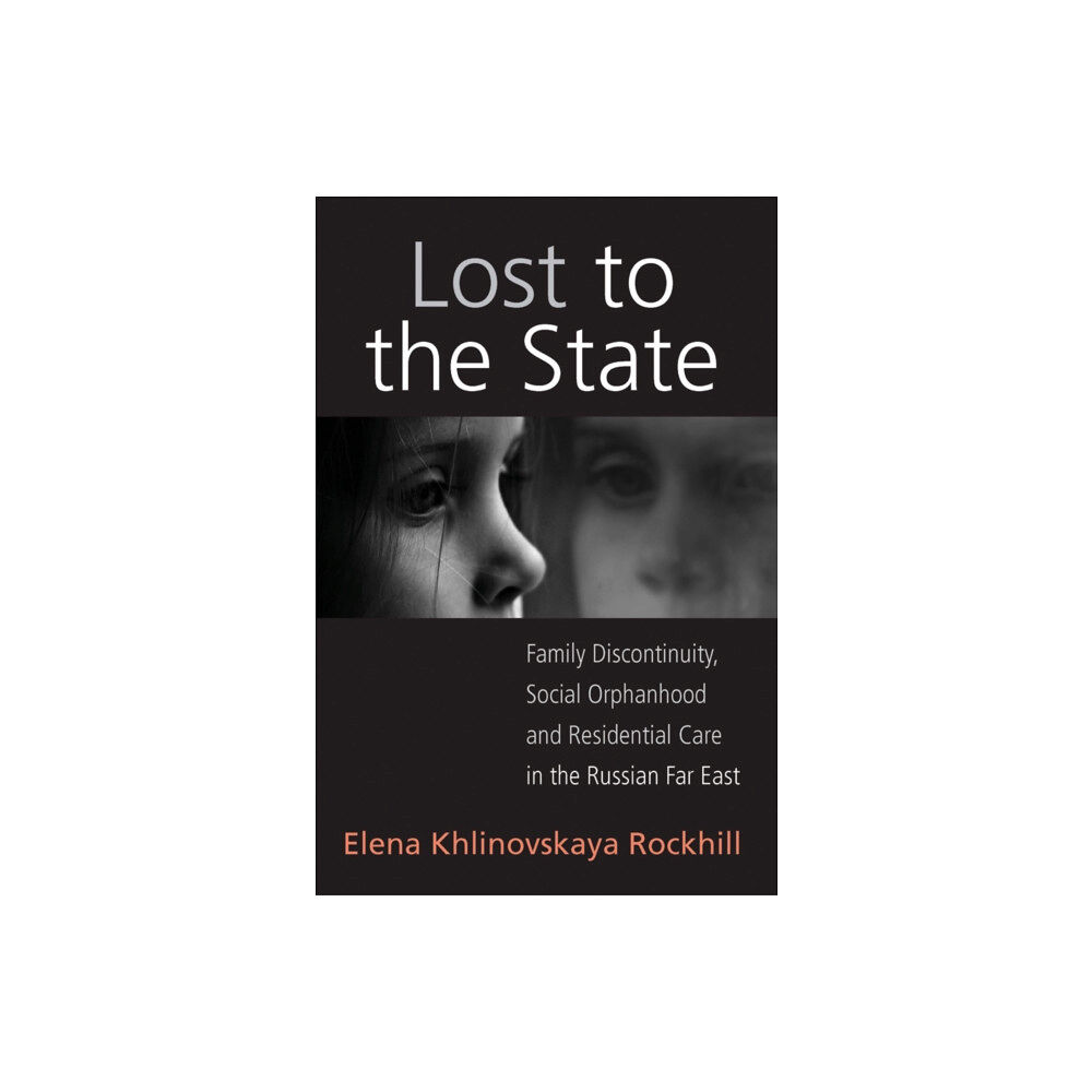 Berghahn Books Lost to the State (inbunden, eng)