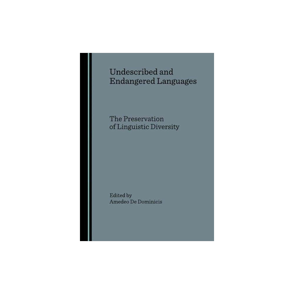 Cambridge Scholars Publishing Undescribed and Endangered Languages (inbunden, eng)