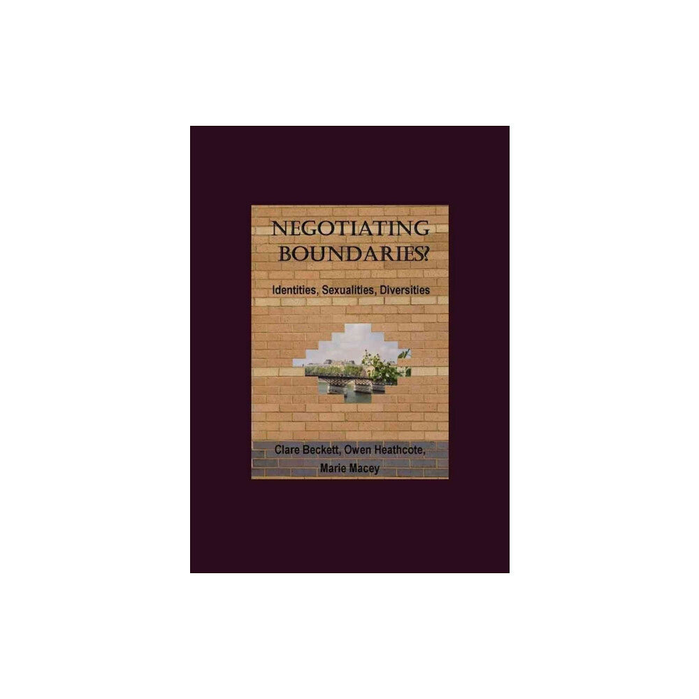 Cambridge Scholars Publishing Negotiating Boundaries?  Identities, Sexualities, Diversities (inbunden, eng)