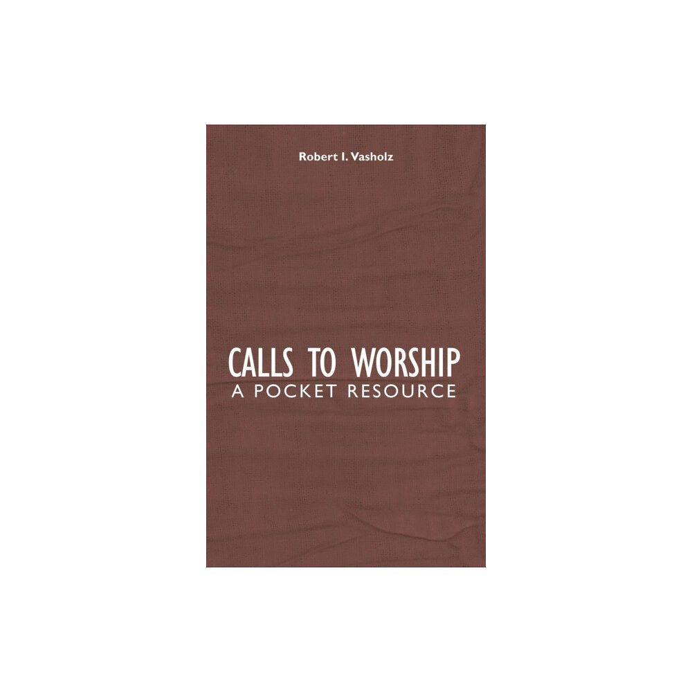 Christian Focus Publications Ltd Calls to Worship (inbunden, eng)