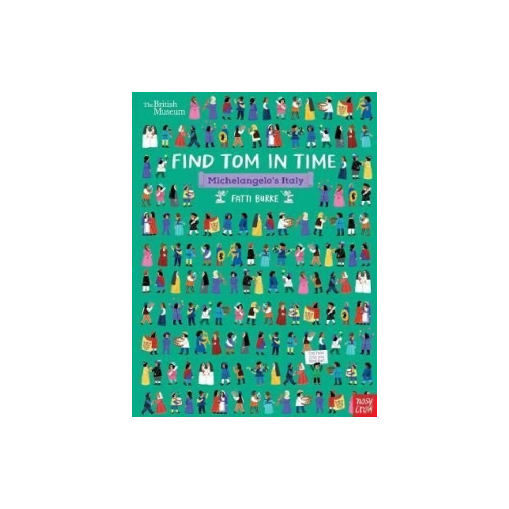 Nosy Crow Ltd British Museum: Find Tom in Time, Michelangelo's Italy (inbunden, eng)