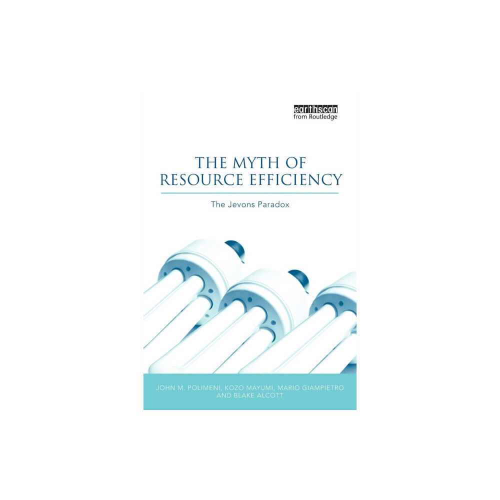 Taylor & francis ltd The Myth of Resource Efficiency (häftad, eng)