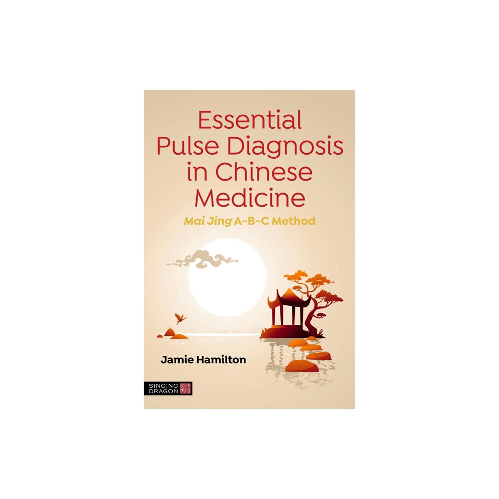 Jessica kingsley publishers Essential Pulse Diagnosis in Chinese Medicine (häftad, eng)