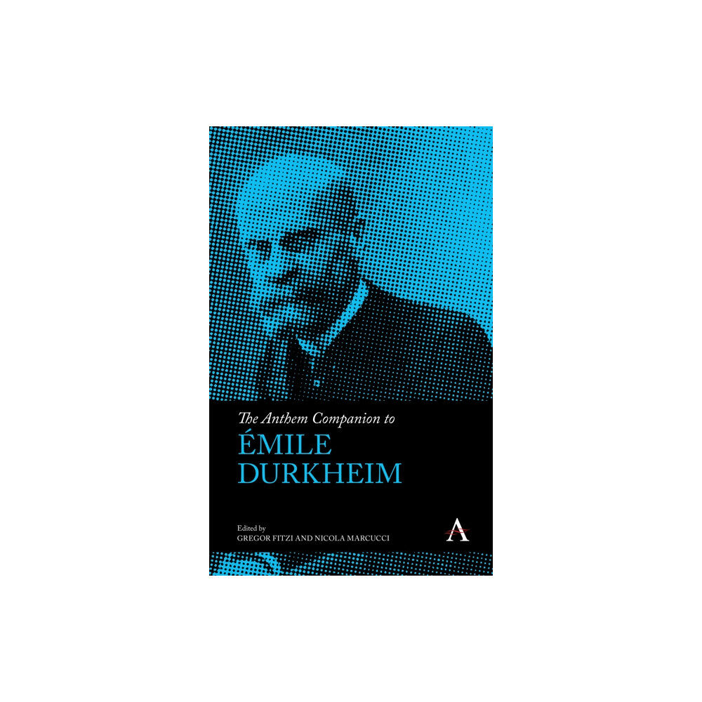 Anthem press The Anthem Companion to Emile Durkheim (inbunden, eng)