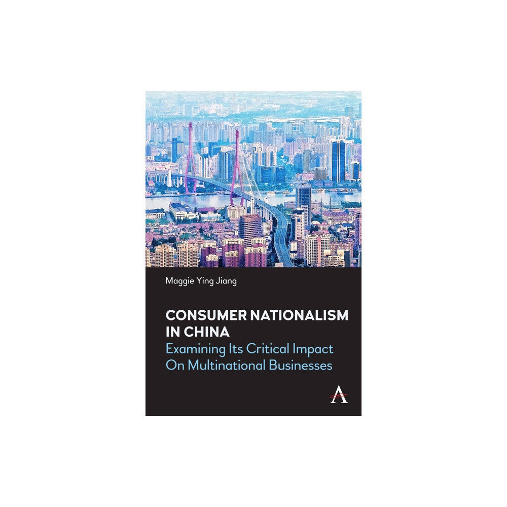 Anthem press Consumer Nationalism in China (inbunden, eng)